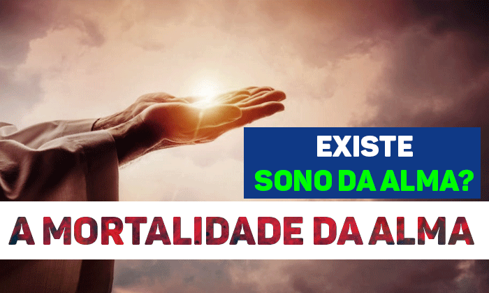 O que é o Sono da Alma? Existe a Mortalidade da Alma? [ Tricotomia ]
