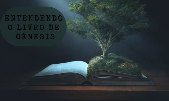 Estudo Sobre o Livro de Gênesis | Principais Curiosidades