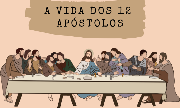 Quem são os 12 apóstolos? A História de Cada um